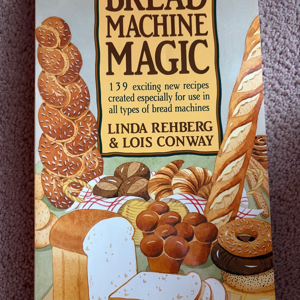 Bread Machine Magic Cookbook